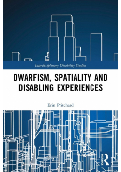 Dwarfism, Spatiality and Disabling Experiences