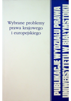 Wybrane problemy prawa krajowego i europejskiego
