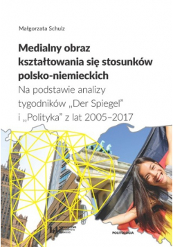 Medialny obraz kształtowania się stosunków polsko-niemieckich