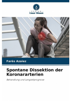 Spontane Dissektion der Koronararterien