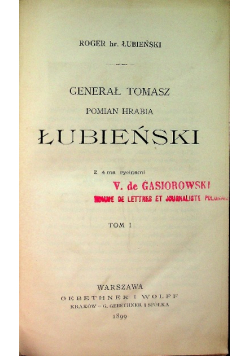 Generał Tomasz Pomian Hrabia Łubieński Tom I, 1899 r.
