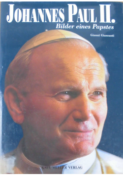 Johannes Paul II Bilder eines Papstes