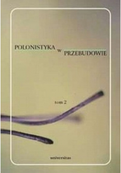 Polonistyka w przebudowie Tom II