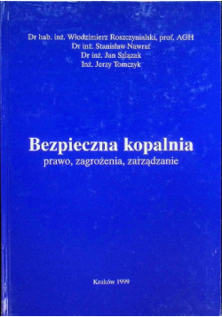 Bezpieczna kopalnia prawo, zagrożenia, zarządzanie