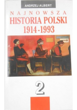 Najnowsza historia Polski 1914 1993 Tom 2
