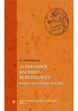 Aleksander Kazimierz Bereśniewicz (1823-1902) : Biskup kujawsko-kaliski (1883-1902)