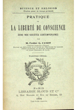 Pratique de La Liberte de Conscience 1904 r