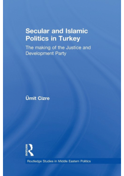 Secular and Islamic Politics in Turkey