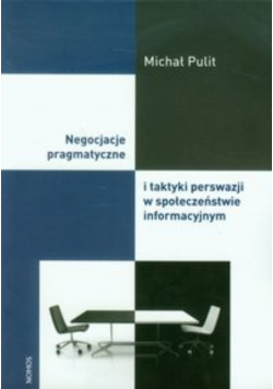 Negocjacje pragmatyczne i taktyki perswazji w społeczeństwie informacyjnym
