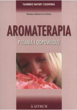 Aromaterapia pytania i odpowiedzi