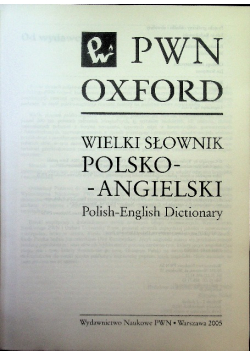Wielki słownik polsko - angielski. Polish - English Dictionary
