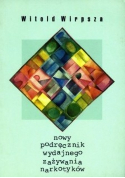 Nowy podręcznik wydajnego zażywania narkotyków