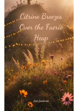 Citrine Breezes Over the Faerie Heap