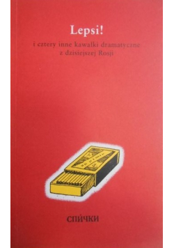 Lepsi I cztery inne kawałki dramatyczne z dzisiejszej Rosji