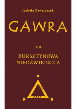 Gawra Tom 1 Bursztynowa Niedźwiedzica