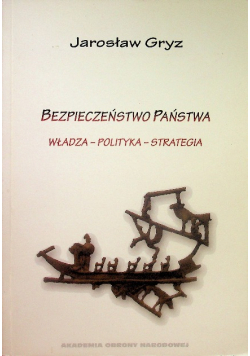 Bezpieczeństwo państwa władza polityka strategia