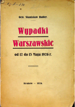 Wypadki Warszawskie od 12 do 15 Maja 1926 r 1926 r.