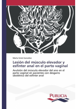 Lesión del músculo elevador y esfínter anal en el parto vaginal
