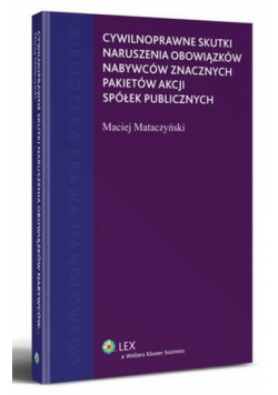 Cywilnoprawne skutki naruszenia obowiązków nabywców znacznych pakietów akcji spółek publicznych