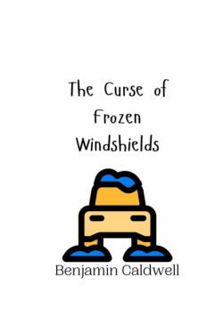 The Curse of Frozen Windshields