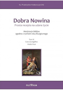 Dobra Nowina. Prosta recepta na udane życie Tom 3