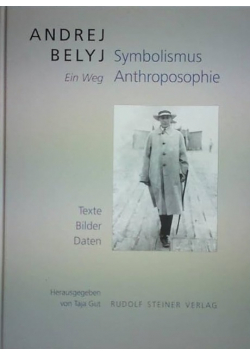 Symbolismus, Anthroposophie. Ein Weg. Texte, Bilder, Daten.