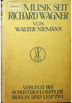 Die musik seit Richard Wagner 1913 r