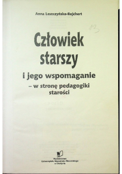 Człowiek starszy i jego wspomaganie - w stronę pedagogiki starości