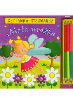 Mała wróżka: Czytanka-Rysowanka