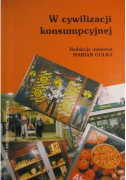 W cywilizacji konsumpcyjnej