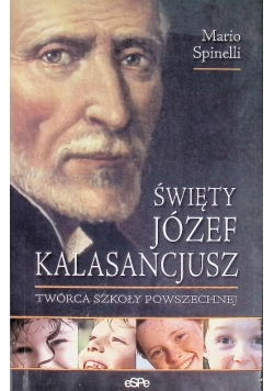 Święty Józef Kalasancjusz Twórca szkoły powszechnej