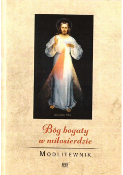Bóg bogaty w miłosierdzie
