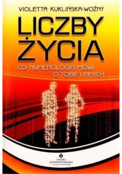 Liczby życia Co numerologia mówi o tobie i innych