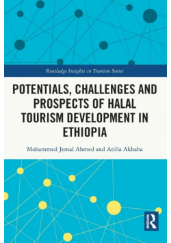 Potentials, Challenges and Prospects of Halal Tourism Development in Ethiopia
