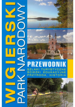 Wigierski Park Narodowy przewodnik