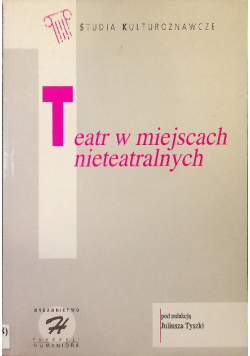 Teatr w miejscach nieteatralnych