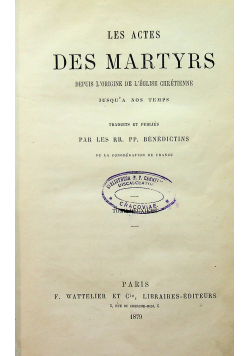 Les Actes des Martyrs Tome Deuxieme 1879 r.