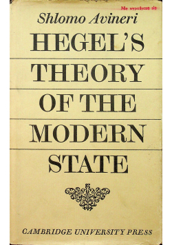 Hegels theory of the modern state