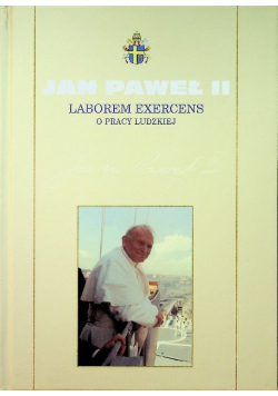 Laborem Exercens O pracy ludzkiej