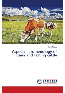 Aspects in rumenology of dairy and fatting cattle