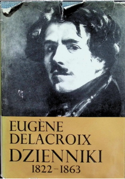 Delacroix dzienniki 1822 - 1863