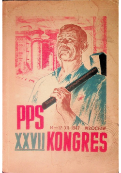 Polska Partia Socjalistyczna XXVII Kongres, 1947 r.
