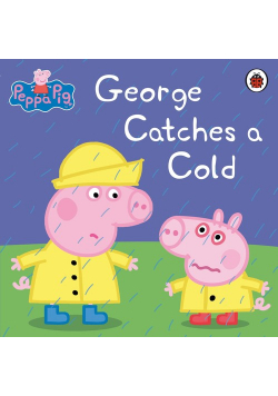 Peppa Pig: George Catches a Cold