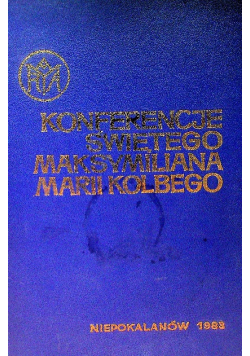 Konferencje świętego Maksymiliana Marii Kolbego