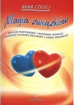 Magia związków Relacje partnerskie i rodzinne...