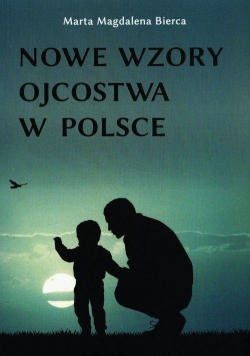 Nowe wzory ojcostwa w Polsce