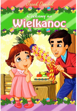 Czekamy na Wielkanoc
