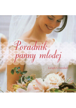 Crandall Leigh - Poradnik panny młodej