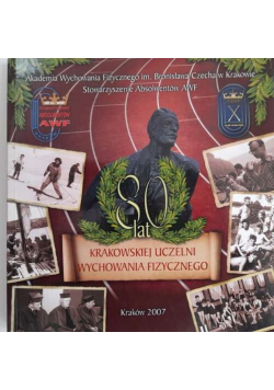 80 lat krakowskiej uczelni wychowania fizycznego