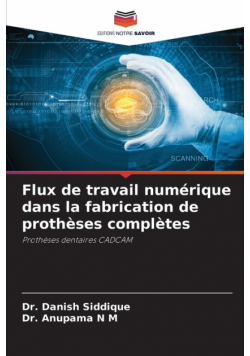 Flux de travail numérique dans la fabrication de prothèses complètes